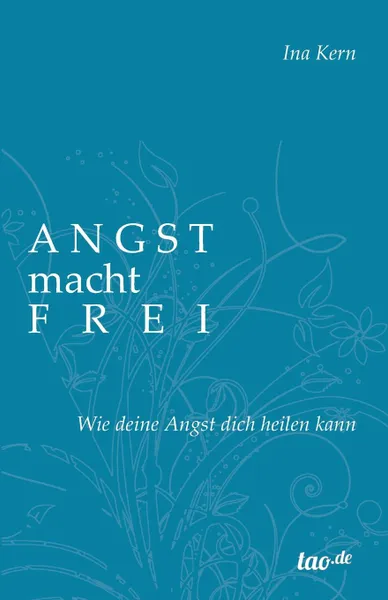 Обложка книги Angst macht frei, Ina Kern