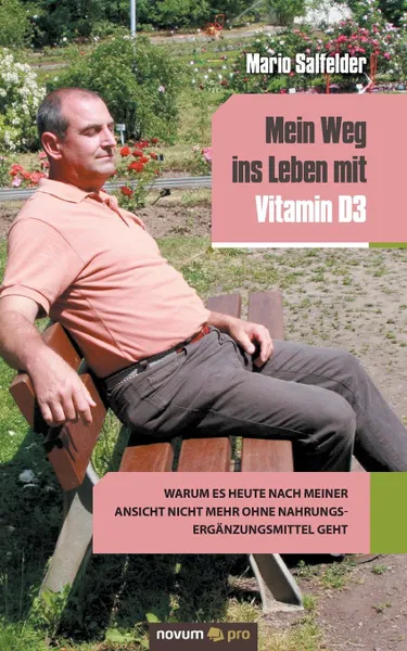Обложка книги Mein Weg ins Leben mit Vitamin D3, M. S.