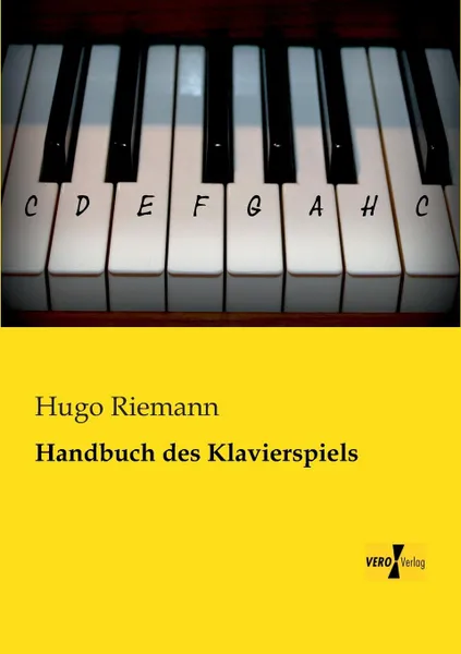 Обложка книги Handbuch des Klavierspiels, Hugo Riemann