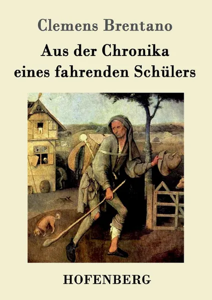 Обложка книги Aus der Chronika eines fahrenden Schulers, Clemens Brentano