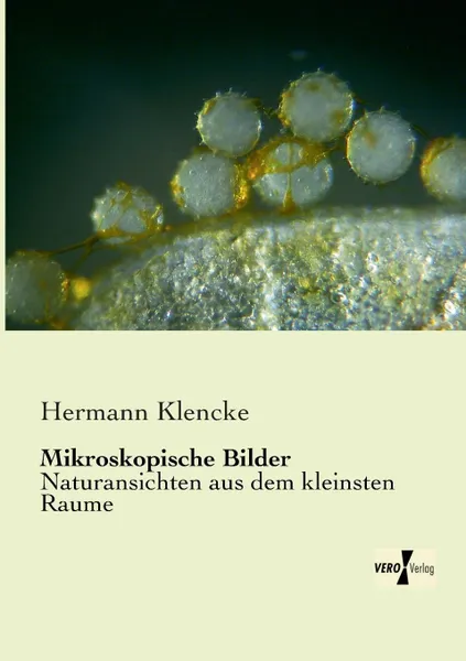 Обложка книги Mikroskopische Bilder, Hermann Klencke