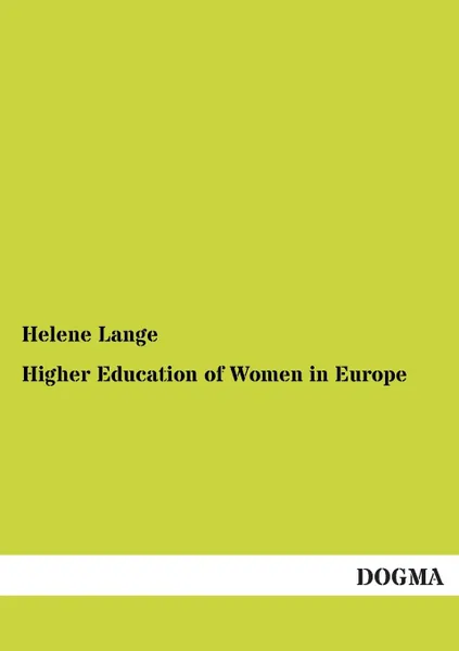 Обложка книги Higher Education of Women in Europe, Helene Lange