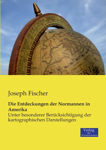 Обложка книги Die Entdeckungen Der Normannen in Amerika, Joseph Fischer