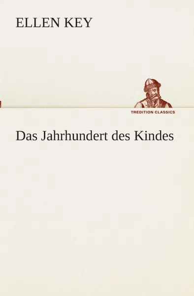 Обложка книги Das Jahrhundert des Kindes, Ellen Key