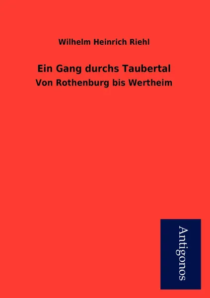 Обложка книги Ein Gang durchs Taubertal, Wilhelm Heinrich Riehl