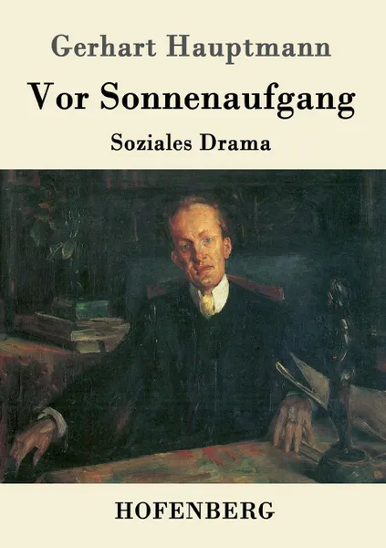 Обложка книги Vor Sonnenaufgang, Gerhart Hauptmann