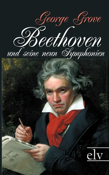 Обложка книги Beethoven und seine neun Symphonien, George Grove