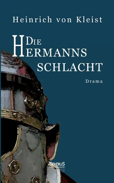 Обложка книги Die Hermannsschlacht. Drama, Heinrich Von Kleist