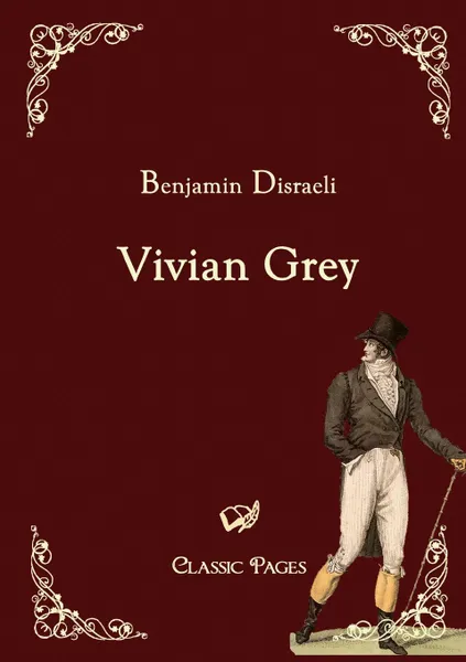 Обложка книги Vivian Grey, Benjamin Disraeli