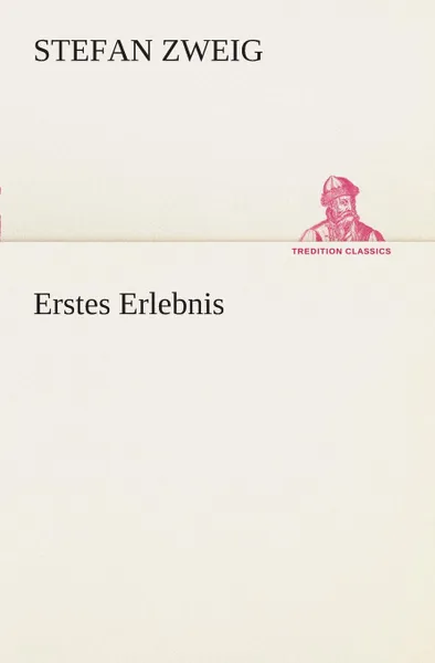 Обложка книги Erstes Erlebnis, Stefan Zweig