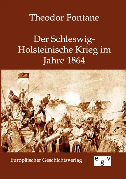 Обложка книги Der Schleswig-Holsteinische Krieg Im Jahre 1864, Theodor Fontane