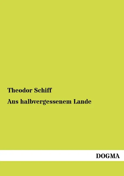 Обложка книги Aus Halbvergessenem Lande, Theodor Schiff