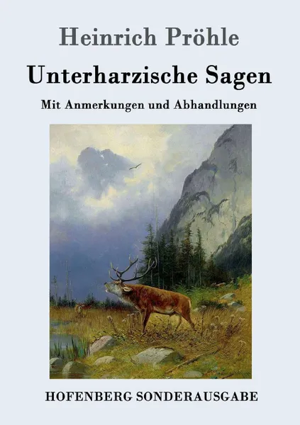 Обложка книги Unterharzische Sagen, Heinrich Pröhle