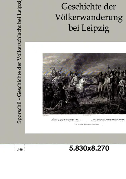 Обложка книги Geschichte der Volkerschlacht bei Leipzig, Johann Sporschil