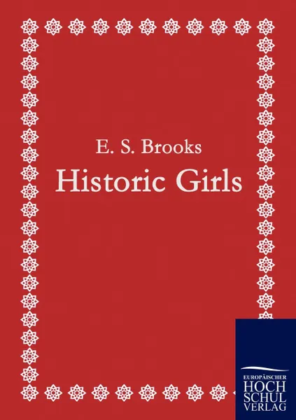 Обложка книги Historic Girls, E S Brooks