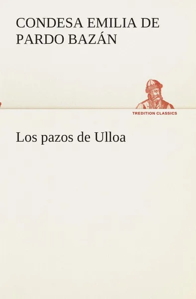 Обложка книги Los pazos de Ulloa, condesa de Emilia Pardo Bazán