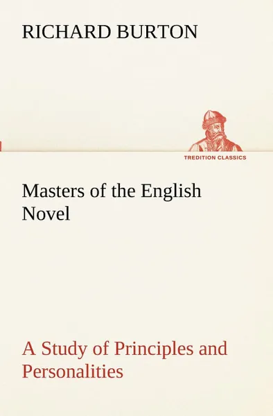 Обложка книги Masters of the English Novel A Study of Principles and Personalities, Richard Burton