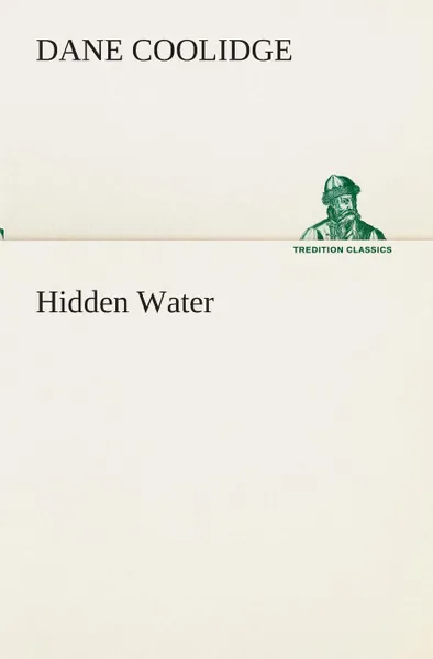 Обложка книги Hidden Water, Dane Coolidge