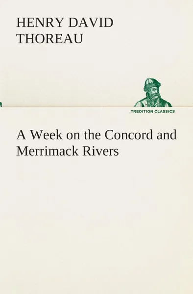 Обложка книги A Week on the Concord and Merrimack Rivers, Henry David Thoreau