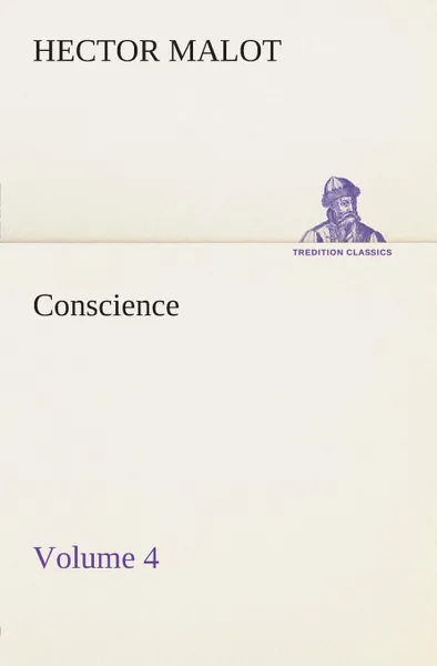 Обложка книги Conscience - Volume 4, Hector Malot