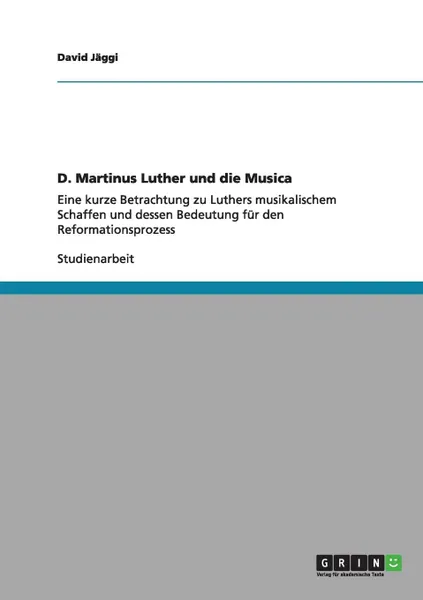 Обложка книги D. Martinus Luther und die Musica, David Jäggi