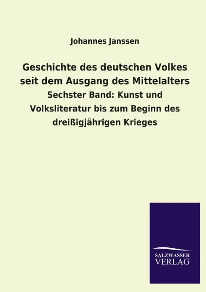 Обложка книги Geschichte des deutschen Volkes seit dem Ausgang des Mittelalters, Johannes Janssen