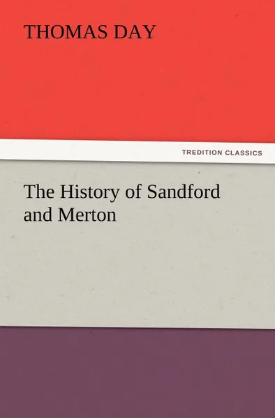 Обложка книги The History of Sandford and Merton, Thomas Day