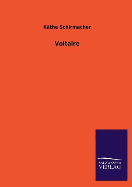 Обложка книги Voltaire, Käthe Schirmacher