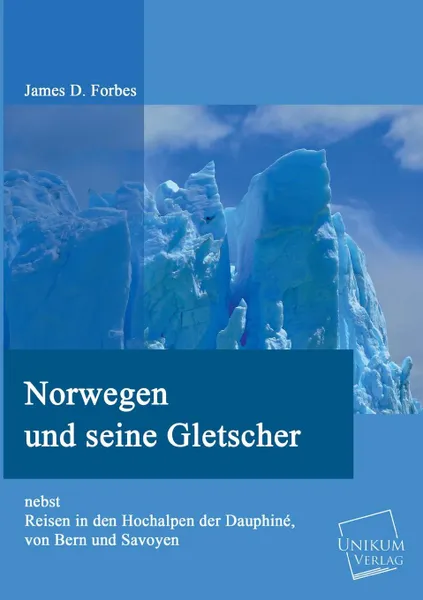 Обложка книги Norwegen Und Seine Gletscher, James D. Forbes