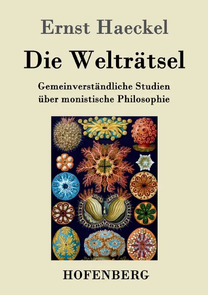 Обложка книги Die Weltratsel, Haeckel Ernst Heinrich