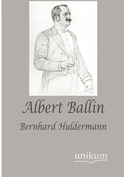 Обложка книги Albert Ballin, Bernhard Huldermann