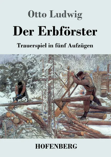 Обложка книги Der Erbforster, Otto Ludwig