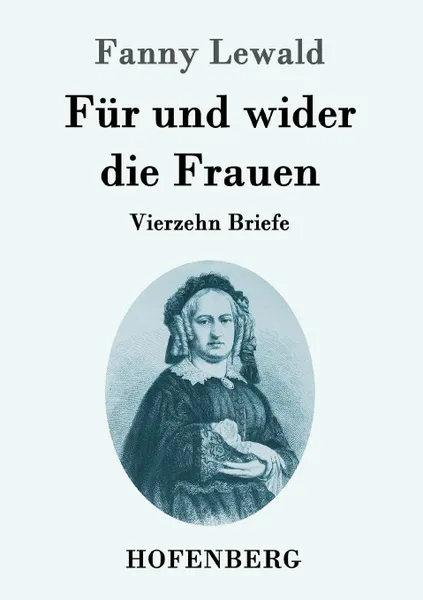 Обложка книги Fur und wider die Frauen, Fanny Lewald