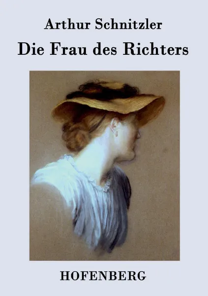 Обложка книги Die Frau des Richters, Arthur Schnitzler