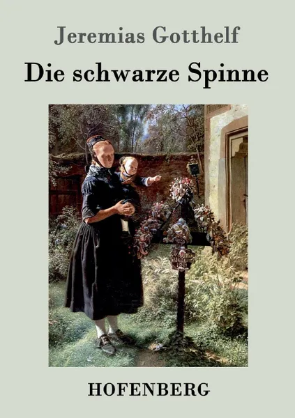 Обложка книги Die schwarze Spinne, Jeremias Gotthelf