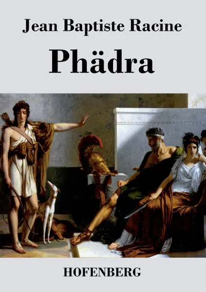 Обложка книги Phadra, Jean Baptiste Racine