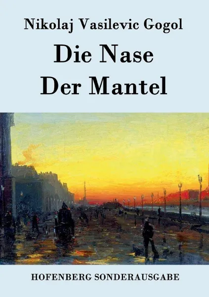 Обложка книги Die Nase / Der Mantel, Nikolaj Vasilevic Gogol