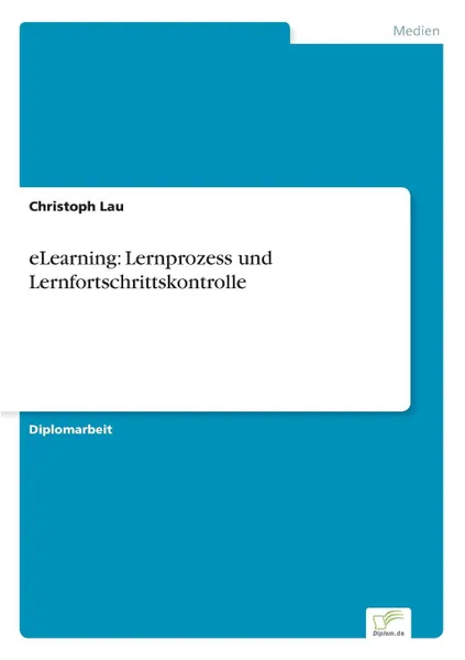 Обложка книги eLearning. Lernprozess und Lernfortschrittskontrolle, Christoph Lau