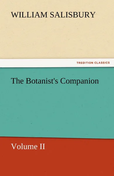 Обложка книги The Botanist.s Companion, William Salisbury