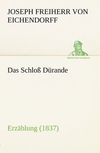 Обложка книги Das Schloss Durande, Joseph Freiherr Von 1788- Eichendorff