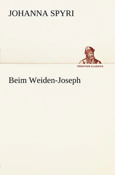 Обложка книги Beim Weiden-Joseph, Johanna Spyri