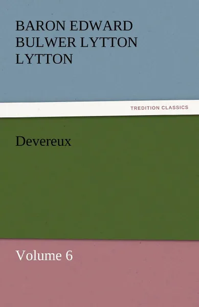 Обложка книги Devereux, Baron Edward Bulwer Lytton Lytton