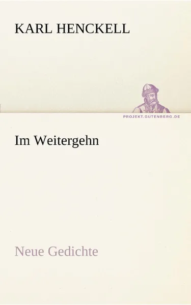 Обложка книги Im Weitergehn, Karl Friedrich Henckell