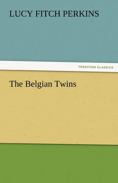 Обложка книги The Belgian Twins, Lucy Fitch Perkins