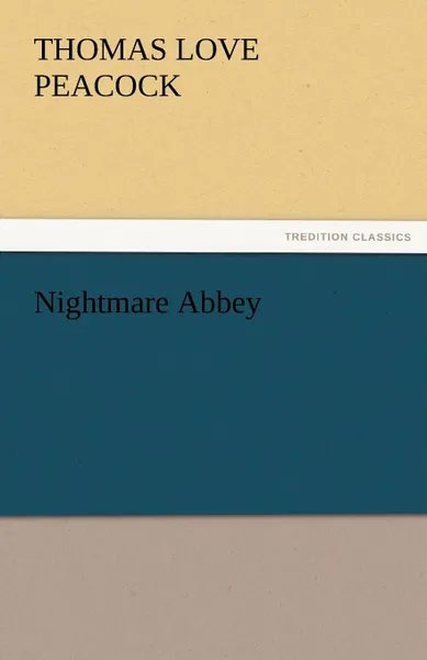 Обложка книги Nightmare Abbey, Thomas Love Peacock