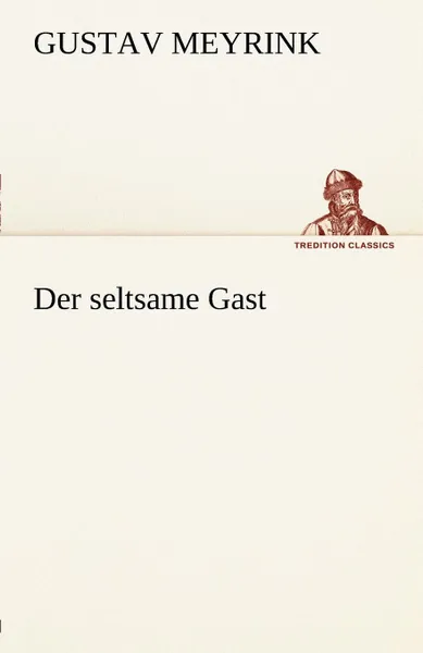 Обложка книги Der Seltsame Gast, Gustav Meyrink