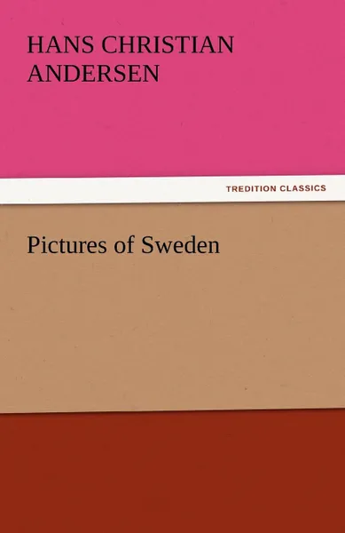 Обложка книги Pictures of Sweden, Hans Christian Andersen