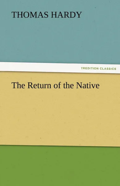 Обложка книги The Return of the Native, Thomas Hardy