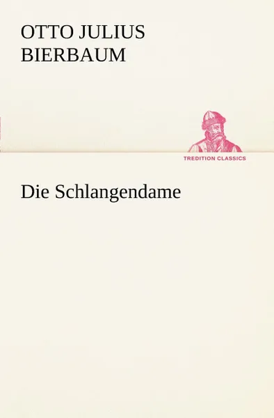 Обложка книги Die Schlangendame, Otto Julius Bierbaum