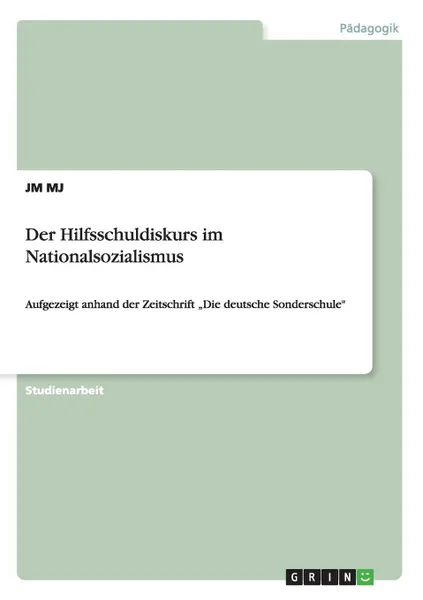 Обложка книги Der Hilfsschuldiskurs im Nationalsozialismus, JM MJ